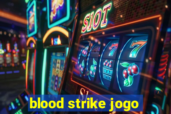 blood strike jogo